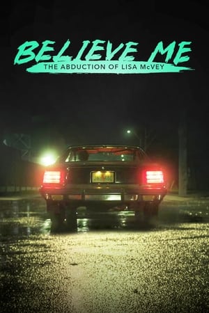 Nonton Film Believe Me: The Abduction of Lisa McVey (2018) Terbaru Nonton Film Believe Me: The Abduction of Lisa McVey (2018) Terbaru