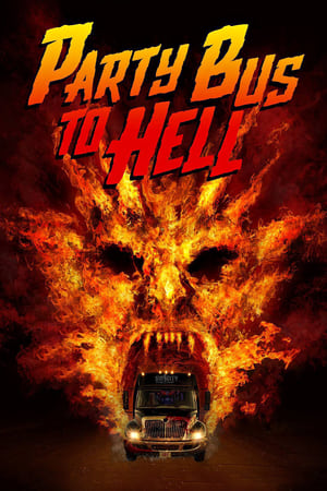 Nonton Film Party Bus To Hell (2018) Terbaru Nonton Film Party Bus To Hell (2018) Terbaru