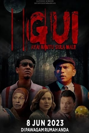 Nonton Film GUI: AYA! Hantu Sula Mali! (2023) Terbaru Nonton Film GUI: AYA! Hantu Sula Mali! (2023) Terbaru