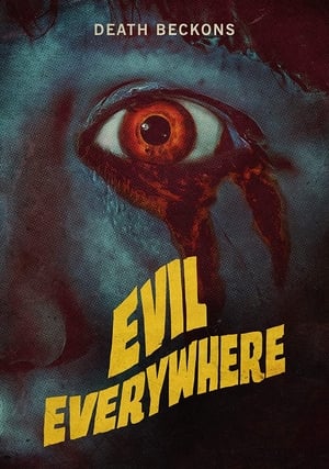 Nonton Film Evil Everywhere (2019) Terbaru