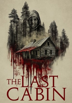Nonton Film The Last Cabin (2025) Terbaru