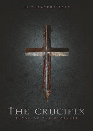 Nonton Film The Crucifix- Blood of the Exorcist (2025) Terbaru Nonton Film The Crucifix- Blood of the Exorcist (2025) Terbaru