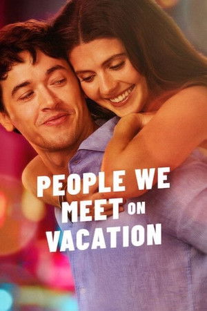 Nonton Film People We Meet on Vacation (2026) Terbaru