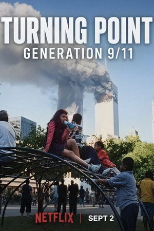 Nonton Film Turning Point: Generation 9/11 (2026) Terbaru