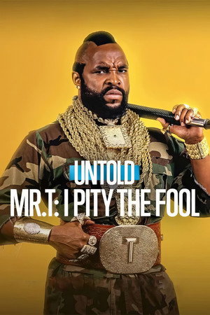 Nonton Film Untold Mr. T: I Pity the Fool (2026) Terbaru
