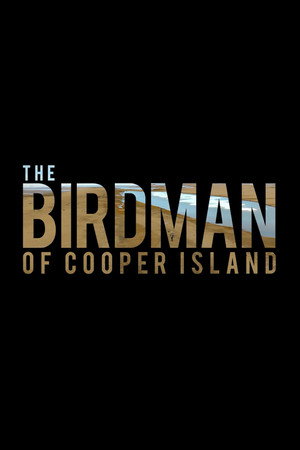 Nonton Film The Birdman of Cooper Island (2024) Terbaru